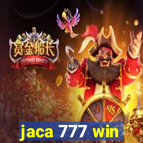 jaca 777 win